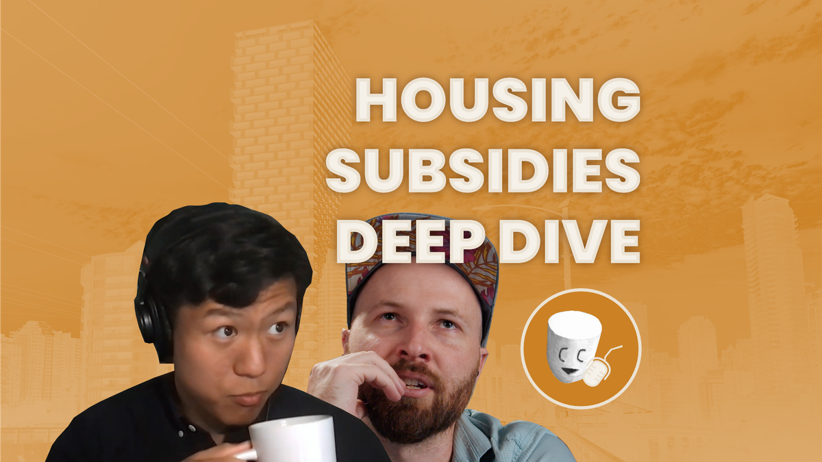 Supporter Only Feed: Housing Subsidies Deep Dive
